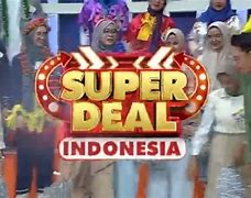 Super Deal Indonesia Tayang Jam Berapa